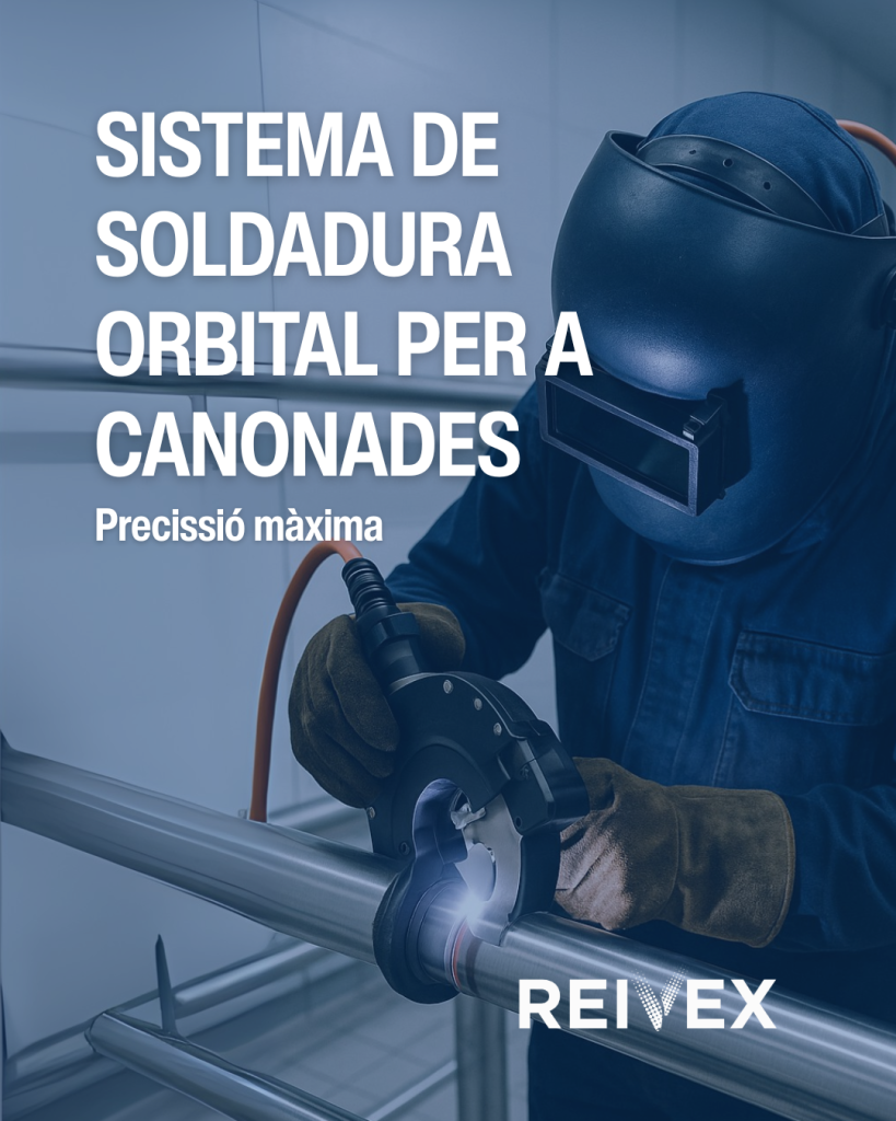 Sistema de Soldadura Orbital per a Canonades